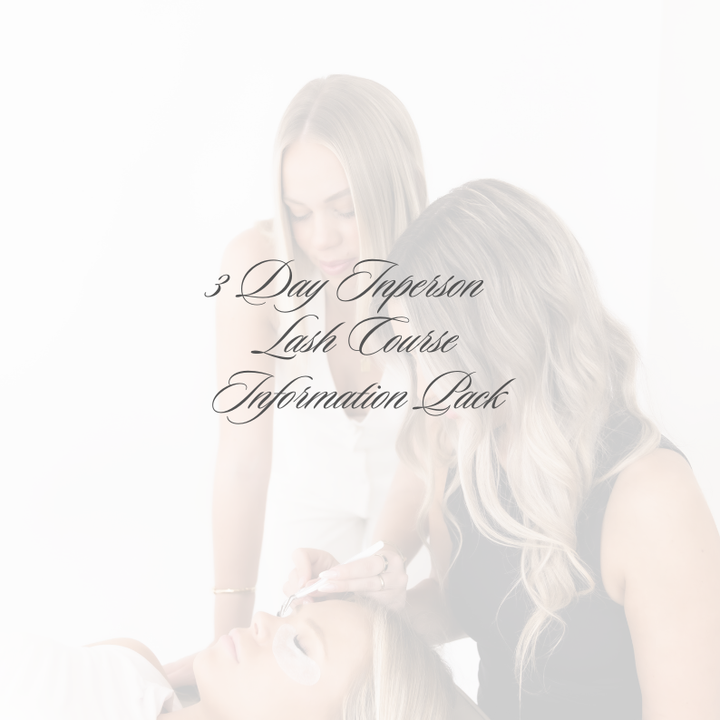 3 Day In-person Lash Course Information Pack